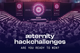 Aeternity Foundation Launches CryptoCastle Hackchallenges: