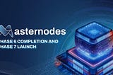 Masternodes Beta Phase 6 Rewards Payout and Phase 7 Kickoff