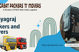 Great Packer and Mover: Your Trusted Partner for Relocation in Prayagraj