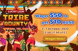 Lucky Lion October Fever: Tribe Weekly Bounty