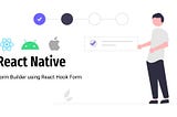 React Native — Form Builder using React Hook Form