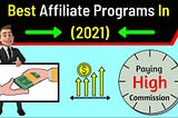 Best Affiliate Programs (2021)