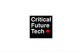Critical Future Tech by Lawrence B. Almeida.