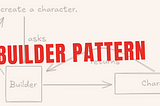 Building with Precision: Mastering the Builder Pattern