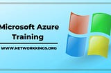 The Role of Network Kings to achieve Microsoft Azure Certification
