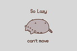 Cartoon cat lying flat with caption ‘So lazy can’t move’ — humorous visual metaphor for Python lazy evaluation