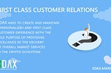 EASE OF ACCESS, CUSTOMER RELATIONS AND 3DAX MARKET