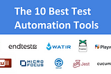 The 10 Best Test Automation Tools