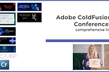 Adobe ColdFusion Conferences (Comprehensive list)