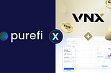 PureFi Partners With VNX And OneBoard To Bring Decentralized Compliance For Tokenized RWAs