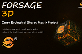 Curry Ecological Shared Matrix Project：Forsage 3D