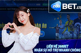 Liên Hệ 268Bet — Hỗ Trợ Giải Đáp Thắc Mắc Khách Hàng Nhanh Chóng