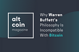 Why Warren Buffett’s Philosophy Is Incompatible With Bitcoin