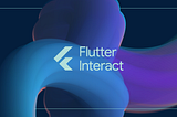 Flutter Interact 2019 Highlights