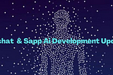 Sappchat & SappAi Development Updates — April 21st