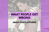 What people get wrong about OnlyFans