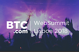 BTC.com x WebSummit 2018