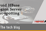 Avoid HBase Region Server Hot-spotting