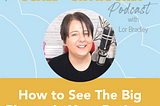 How to see the big picture in your business.