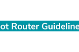 Take Blip Bot Router Guidelines