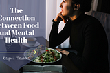 The Connection Between Food and Mental Health | Ragni Trotta | Health & Wellness