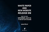 Fyfy’s Major Announcement: White Paper And New Website Release on Saturday, July 24