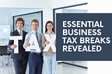 Major Tax Deductions and Credits for Businesses