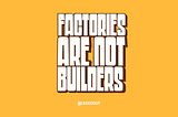 Software Design Patterns: Factories Are Not Builders