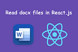 Read docx files in React.js