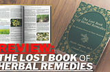 Review: The Lost Book Of Herbal Remedies