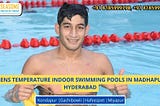 Mens Temperature Controlled Indoor Swimming Pool in Madhapur
