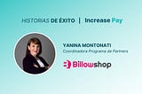 Historias de éxito: cómo Billowshop automatizó su cobranza con la integración de Increase Pay.