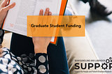 Image of a person reading a book. Text reads: Graduate Student Funding. NL SUPPORT logo.