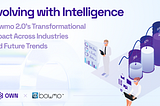 Evolving with Intelligence: Bowmo 2.0’s Transformational Impact Across Industries and Future Trends