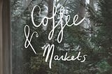 Coffee & Markets | #8