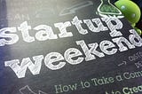 Why you should attend a start-up weekend if you get the chance