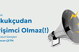 Hukukçudan Girişimci Olmaz (!)