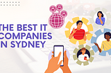 The Best IT Companies in Sydney