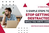 5 Simple Tips To Stop Getting Interrupted While You Write Code