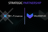 TRY.finance Announces Strategic Partnership With Value DeFi