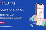 The Importance of Mobile Commerce in eCommerce Growth