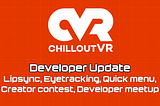 ChilloutVR Developer Update #2