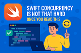 Swift Concurrency is Not That Hard (Once You Read This)