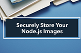 Node.js Image Upload and Storage with Cloudinary