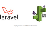 Deployment of Laravel application using AWS PaaS model.
