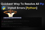 How to Quickly Solve Python Module Installation Errors from Requirements.txt