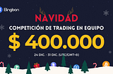 Bingbon Competición Navideña de trading en Equipos