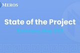 Meros Development Update, May 2021