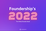 Foundership’s 2022 — Awesome Web3 Year!