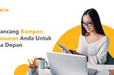 Merancang Kempen Pemasaran Anda Untuk Masa Depan